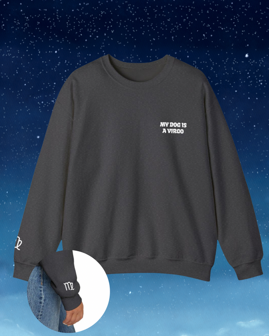 My Dog is a Virgo Embroidered Sweatshirt