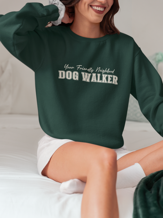 Dog Walker Sweatshirt — "Your Friendly Neighborhood" Crewneck