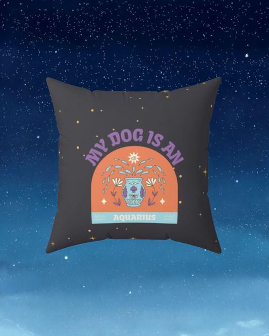 My Dog Is An Aquarius Throw Pillow
