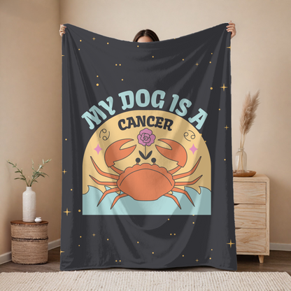 My Dog is a Cancer Plush Blanket