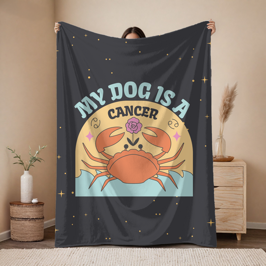My Dog is a Cancer Plush Blanket