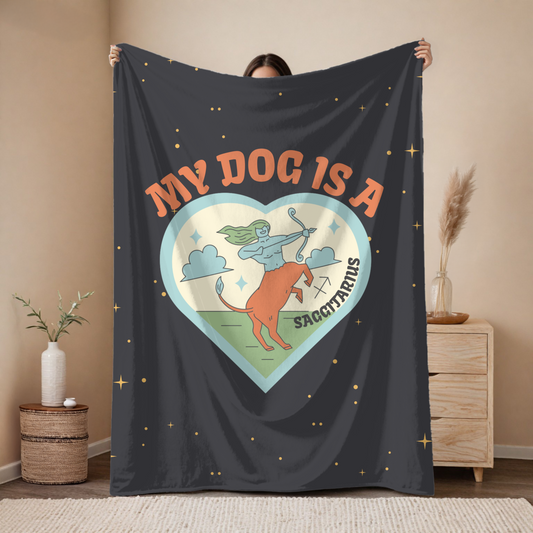 My Dog is a Sagittarius Plush Blanket