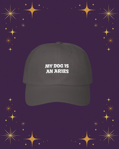 My Dog is an Aries Embroidered Hat