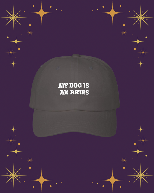 My Dog is an Aries Embroidered Hat