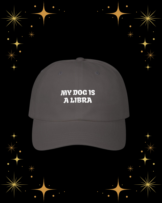 My Dog is a Libra Embroidered Hat